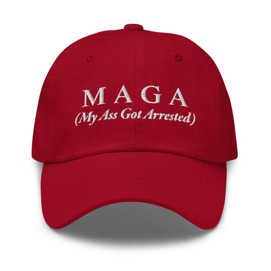 MAGA My Ass Got Arrested Dad Cap